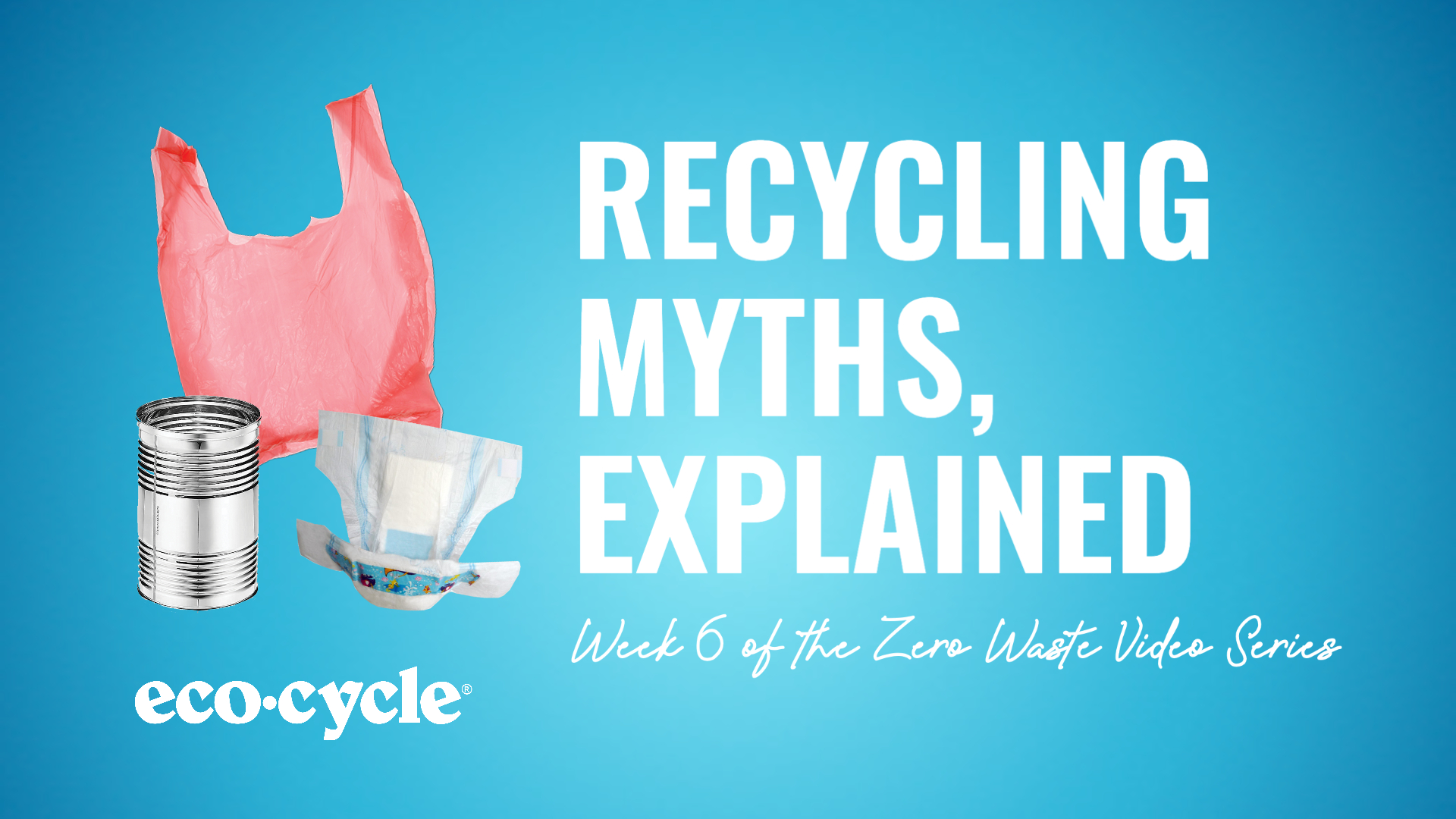 https://ecocycle.org/content/uploads/2021/02/Recycling-Myths-Explained.jpg